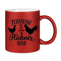 Glitzertasse - Zuhause ist wo meine Hühner sind